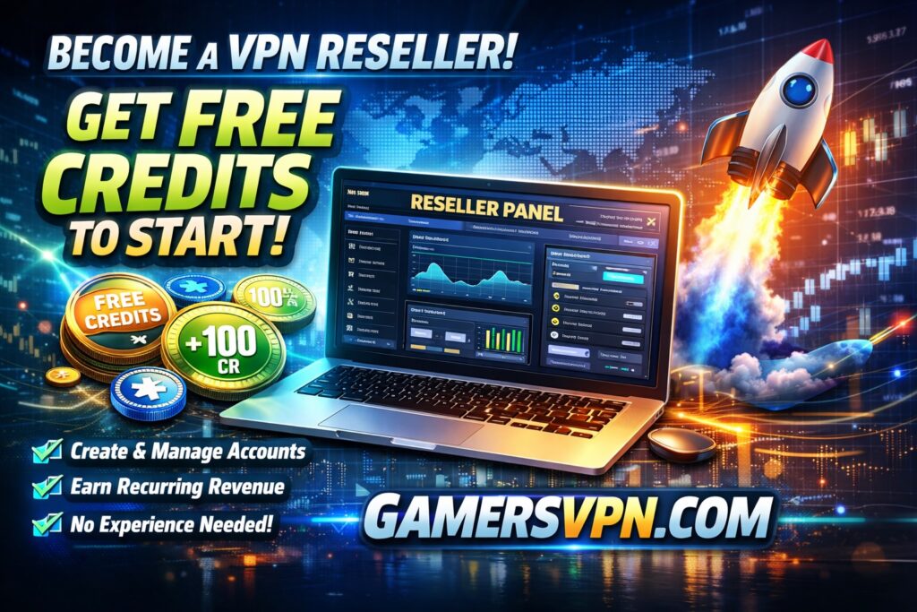 FREE VPN Reseller Panel + Starter Credits — Start Selling Today
